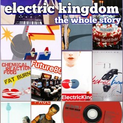 electric kingdom (the whole story)