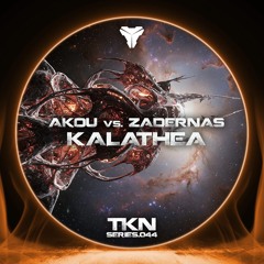 AKOU VS ZADERNAS - Kalathea [TKN.SERIES.044]