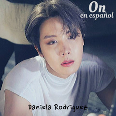 On - BTS || Cover en Español || Daniela Rodriguez