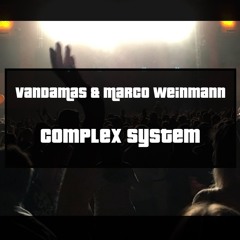 VanDaMas & Marco Weinmann | Complex System [FREE DOWNLOAD]