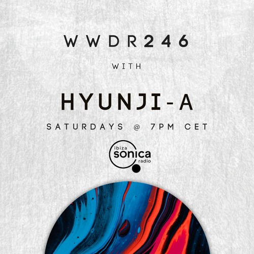 Hyunji-A - When We Dip Radio #246 [20.08.22]