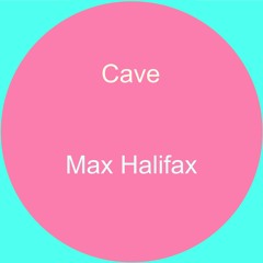 Max Halifax - Cave
