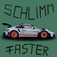 SCHLIMM - FASTER