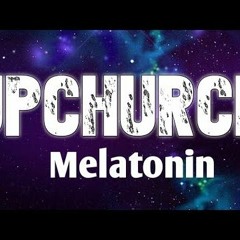 Upchurch Melatonin (OFFICIAL AUDIO)
