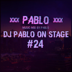 DJ Pablo on Stage 24 - Melodic Techno/Trance, Tech House & Peak Time Mix