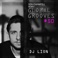 Global Grooves Episode 50 w/ DJ LION