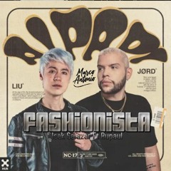 Isak Salazar, Liu & JØRD Ft Rupaul - Fashionista (Marco Antonio Ai Papi Mash )Free Download