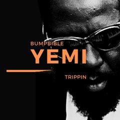 Yemi - Trippin