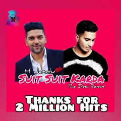 GURU RANDHAWA | ARJUN ARTIST | SUIT SUIT KARDA | VIRAL DESI REMIX | BY H JANDU