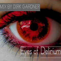 Eyes Of Delirium - Minimal-TechHouse Mix by Dirk Gardner - LIVE SET