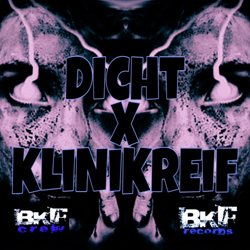 DICHT VS KLiNiKREiF [BKF REC. CREW]