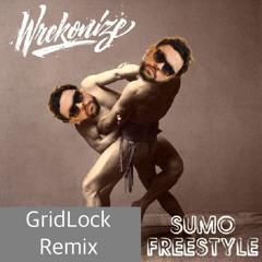 Wrekonize - Sumo (GridLockOnTheBeat Remix)