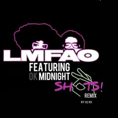 LMFAO - Shots (Remix - DJ BX
