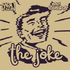 The Joke - MC Cobra & Danny JD