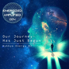 Nykkyo Energy DJ - Our Journey Has Just Begun
