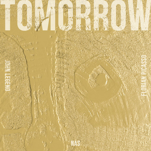 Tomorrow - John Legend Nas Florian Picasso