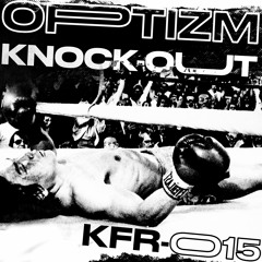 Optizm - Knockout [KFR-015]