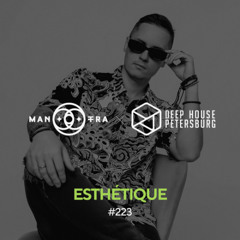 Esthétique - Deep House Petersburg #223 [December 2025]