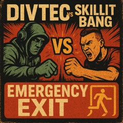 5. Divtec vs Skillz – Emergency Exit [Unmastered Copy] [Dubplate for VIPs Only]