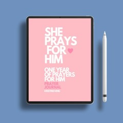 She Prays For Him - One Year Of Prayers For Him Prayer Journal . Freebie Alert [PDF]