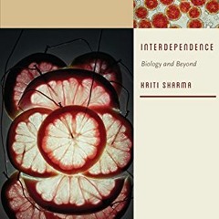 VIEW EBOOK 💔 Interdependence: Biology and Beyond (Meaning Systems) by  Kriti Sharma