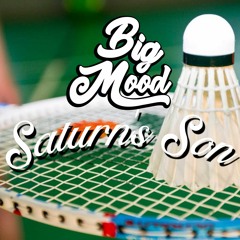 Big Mood - Saturn's Son