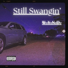 STILL SWANGIN’