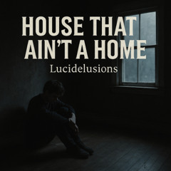 House That Ain't a Home