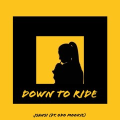 Down To Ride (ft. ODO Mookie)
