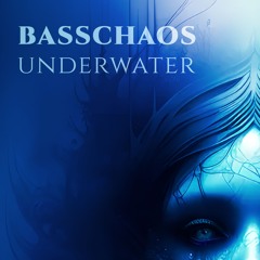 BASSCHAOS - Underwater [Release 19.06.2024]