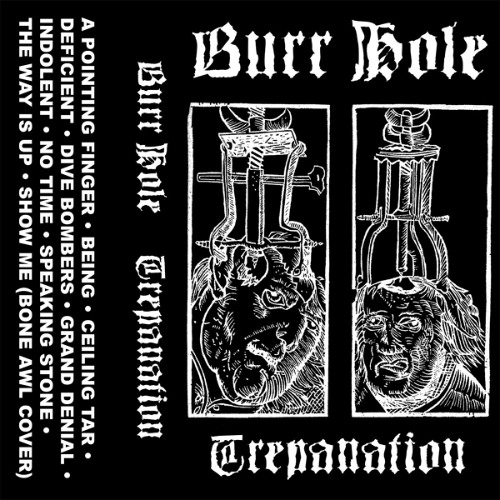 BURR HOLE - Indolent