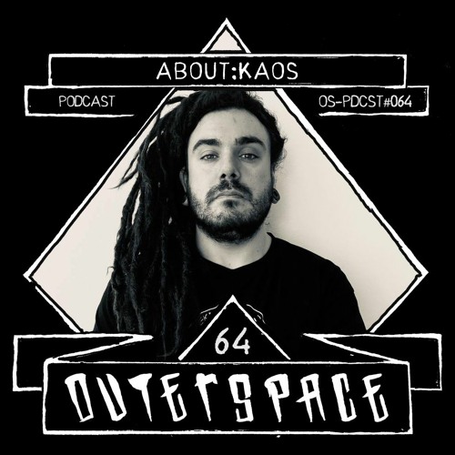 Outerspace Podcast #064 - About:Kaos (IT) [techno | industrial | EBM]