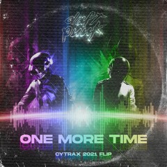 Daft Punk - One More Time (Cytrax 2K21 Flip)