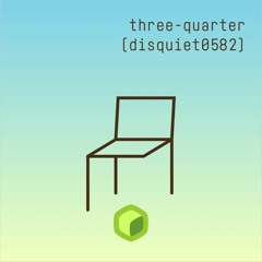 three-quarter (disquiet0582)