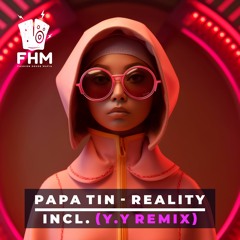 Papa Tin - Reality INCL RMX Y.Y