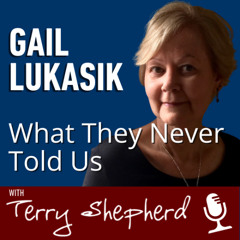 Gail Lukasik - What They Never Told Us
