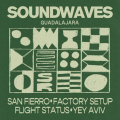 Factory Setup - Live at Estéreo Americana x Soundwaves, Jan 28, 2025