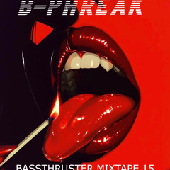 BASSTHRUSTER MIXTAPE 15