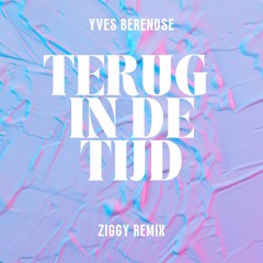 Yves Berendse - Terug in de tijd (ZIGGY Remix)