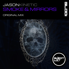 GL001 : Jason Kinetic - Smoke & Mirrors (Original Mix)