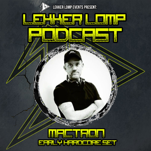 Lekker Lomp Podcast Episode 94 - Mactron