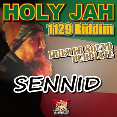 SENNID & IRIEWEB SOUNDS -"HOLY JAH" 1129 RIDDIM-"IRIEWEB SOUNDS DUBPLATE"