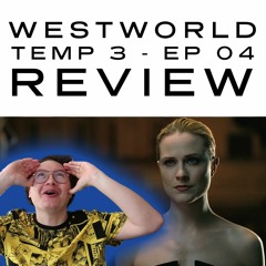 RECAP | Westworld | Temp 03 - Ep 04 | The Mother of Exiles