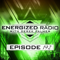 Energized Radio 192 With Derek Palmer