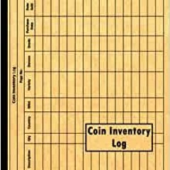 [Ebook] DOWNLOAD Coin Inventory Log Book: Collectors Coin Log Book For Catalogue And Organize Coins