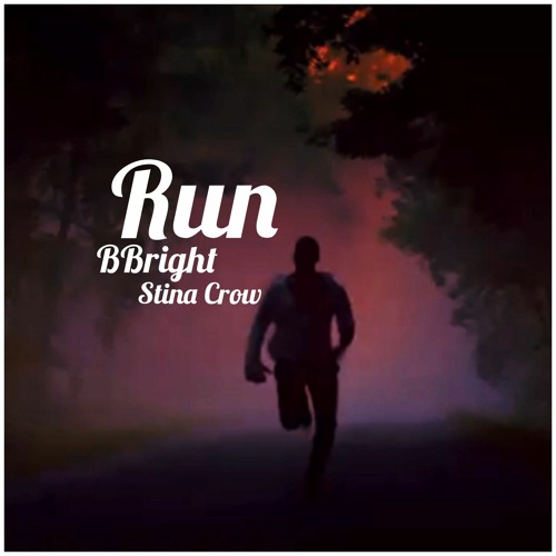STina Crow and BBright × Run