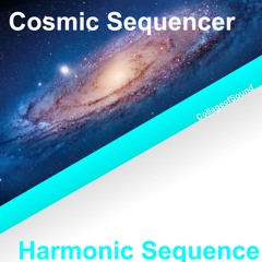 COSMIC SEQUENCER / HARMONIC SEQUENCE