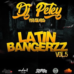 LATIN BANGERZZ VOL.5 - DJ PETEY