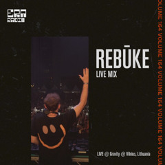 ERA 164 - Rebūke live from Gravity @ Vilnius, Lithuania