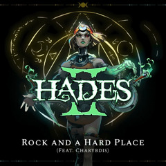 Hades II - Rock and a Hard Place (feat. Charybdis)